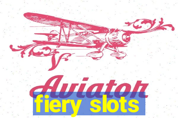 fiery slots